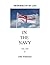 Memories of my Life "IN THE NAVY" by John Wilkinson