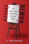 Racing Demon and other ways of cheating love and death