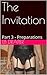 The Invitation - Part 3 - Preparations