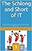 The Schlong and Short of IT: A book of short stories inspired by a wonderful bunch of sexually adventurous women, who have been there, done that and now feel happy to share.