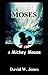 Moses and Mickey Mouse by David W.   Jones