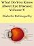 What Do You Know About Eye Disease Volume V; Diabetic Retinopathy