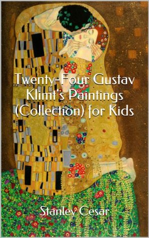 Twenty-Four Gustav Klimt's Paintings (Collection) for Kids