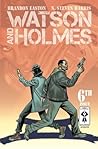 Watson and Holmes #6 by Brandon Easton