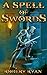 A Spell of Swords