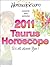 2011 Taurus Horoscope