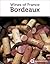 Bordeaux: Guide to the Wines of France (French Wine Guide by Approach Guides)