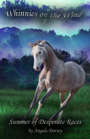 Summer of Desperate Races (Whinnies on the Wind, #7)