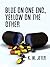 Blue on One End, Yellow on the Other (K. W. Jeter Suspense & Thriller Books Book 17)