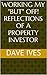 Working My "BUT" Off!: Reflections of a Property Investor