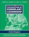 The Five Practices of Exemplary Leadership - United Kingdom (J-B Leadership Challenge: Kouzes/Posner Book 293)