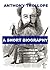 Anthony Trollope - A Short Biography