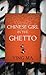 Chinese Girl in the Ghetto by Ying Ma Chinese Girl in the Ghetto by Ying Ma