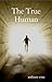 The True Human by Anthony    Ryan