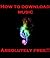 How to download music absolutely free!