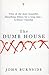 The Dumb House by John Burnside The Dumb House by John Burnside