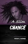 A Slim Chance