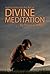 Instructions for the Art of Divine Meditation