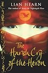 The Harsh Cry of the Heron by Lian Hearn