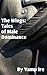The Wings: Tales of Male Dominance