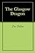 The Glasgow Dragon