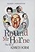 Round Mr Horne: The Life of...