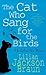 The Cat Who Sang for the Birds (The Cat Who… Mysteries #20)