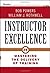 Instructor Excellence: Mastering the Delivery of Training