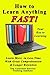 How to Learn Anything FAST!...