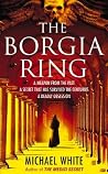The Borgia Ring: ...