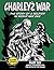 Charley's War Comic Part Six: August - September 1916 The Battle of the Somme (Charley's War Comics Book 6)
