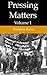 Pressing Matters (Vol 1)