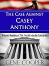 The Case Against Casey Anthony Crucial Questions The World Wants Answered