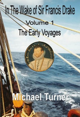 The Early Voyages (In the Wake of Sir Francis Drake #1)