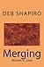MERGING by Deb Shapiro