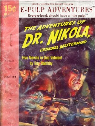 The Adventures of Dr. Nikola, Criminal Mastermind (Kindle Edition)