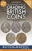 The Standard Guide to Grading British Coins by Derek Francis Allen