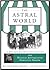The Astral World