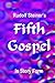 Rudolf Steiner's Fifth Gosp...