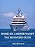 WORK ON A SUPER YACHT: THE BEGINNERS GUIDE