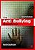 The Anti-Bullying Handbook by Keith Sullivan