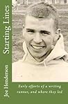 Starting Lines: : Early efforts of a writing runner, and where they led (Joe Henderson's Memoirs Book 1)
