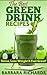 Green Drink Recipes - Green...