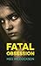 Fatal Obsession