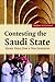 Contesting the Saudi State: Islamic Voices from a New Generation (Cambridge Middle East Studies Book 25)