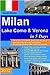 Milan, Lake Como and Verona in 5 Days, 2012, Travel Smart and on Budget, visit more than 50 sights in Milan, Verona and Lake Como in 5 days (Goran Rodin Travel Guides - Travel Guidebook)