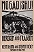 Mogadishu! Heroism and Tragedy by Kent DeLong Mogadishu! Heroism and Tragedy by Kent DeLong