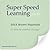 Super Speed Learning (Self-Hypnosis and Meditation)