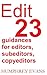 Edit: 23 Guidances for Editors, Subeditors, Copyeditors