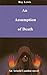 An Assumption of Death by Roy Lewis An Assumption of Death by Roy Lewis